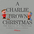 Charlie Brown Christmas The Making Of A Tradition