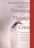 Parenting Through Crisis Helping Kids In