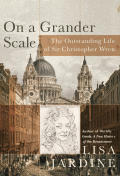 On A Grander Scale Christopher Wren