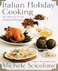 Italian Holiday Cooking A Collection of 150 Treasured Recipes