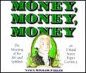 Money Money Money The Meaning Of The Art & Symbols on United States Paper Currency