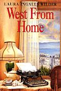 West From Home Letters Of Laura Ingalls