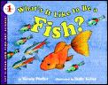 Whats It Like To Be A Fish Lets Read & F