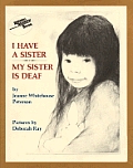 I Have A Sister My Sister Is Deaf
