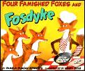 Four Famished Foxed & Fosgyke