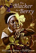 The Blacker the Berry: A Coretta Scott King Award Winner