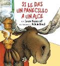 If You Give a Moose a Muffin Spanish Edition Si Le Das Un Panecillo a Un Alce