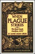 When Plague Strikes The Black Death