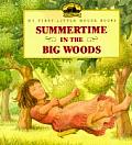 Summertime In The Big Woods My First Lit