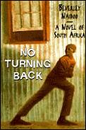 No Turning Back A Novel Of South Afric