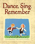 Dance Sing Remember A Celebration of Jewish Holidays