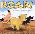 Roar A Noisy Counting Book