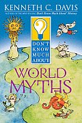 Dont Know Much About World Myths