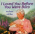 I Loved You Even Before You Were Born