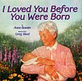 I Loved You Even Before You Were Born