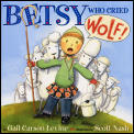 Betsy Who Cried Wolf