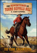 Adventures Of Young Buffalo Bill To The Frontier