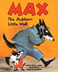 Max The Stubborn Little Wolf