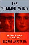 Summer Wind Thomas Capano & the Murder of Anne Marie Fahey