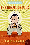 Gospel of Food Why We Should Stop Worrying & Enjoy What We Eat
