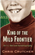 King of the Mild Frontier An Ill Advised Autobiography
