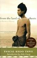 From the Land of Green Ghosts A Burmese Odyssey