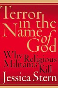 Terror in the Name of God Why Religious Militants Kill