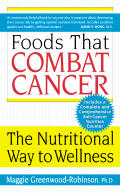 Foods That Combat Cancer The Nutritional Way to Wellness
