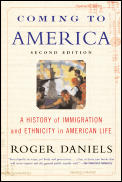 Coming to America A History of Immigration & Ethnicity in American Life
