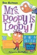 Mrs. Roopy Is Loopy!