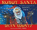 Robot Santa Further Adventures Of Santas Twin