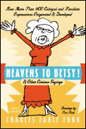Heavens to Betsy!: & Other Curious Sayings