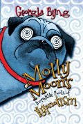 Molly Moons Incredible Book Of Hypnotis