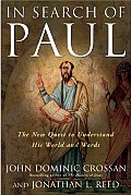 In Search Of Paul How Jesus Apostle Opposed Romes Empire with Gods Kingdom