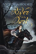 Rider In The Dark An Epic Horse Story