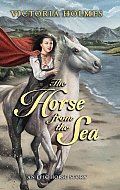 Horse From The Sea An Epic Horse Story