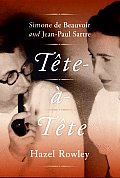 Tete A Tete Simone de Beauvoir & Jean Paul Sartre
