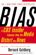 Bias A CBS Insider Exposes How the Media Distort the News