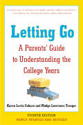 Letting Go 4th Edition A Parents Guide to Understanding the College Years