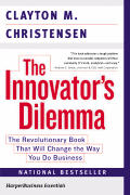 Innovators Dilemma The Revolutionary Book That Will Change the Way You Do Business