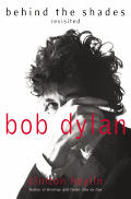 Bob Dylan Behind The Shades Revisited
