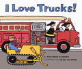 I Love Trucks! Board Book