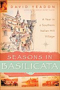 Seasons In Basilicata A Year In A Southern Italian Hill Village
