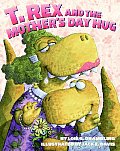 T Rex & The Mothers Day Hug