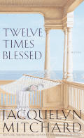 Twelve Times Blessed Abridged