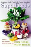 Superfoods RX Fourteen Foods That Will Change Your Life