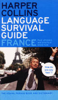 HarperCollins Language Survival Guide France The Visual Phrasebook & Dictionary