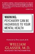 Warning: Psychiatry Can Be Hazardous to Your Mental Health