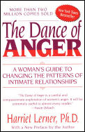 The Dance of Anger: A Woman's Guide to Changing the Pattern of Intimate Relationships
