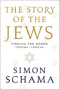 Story of the Jews Finding the Words 1000 BC 1492 Ad